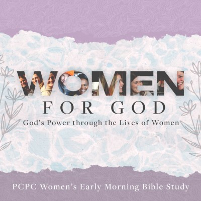 Women for God—God’s Power through the Lives of Women (Early Morning Bible Study)