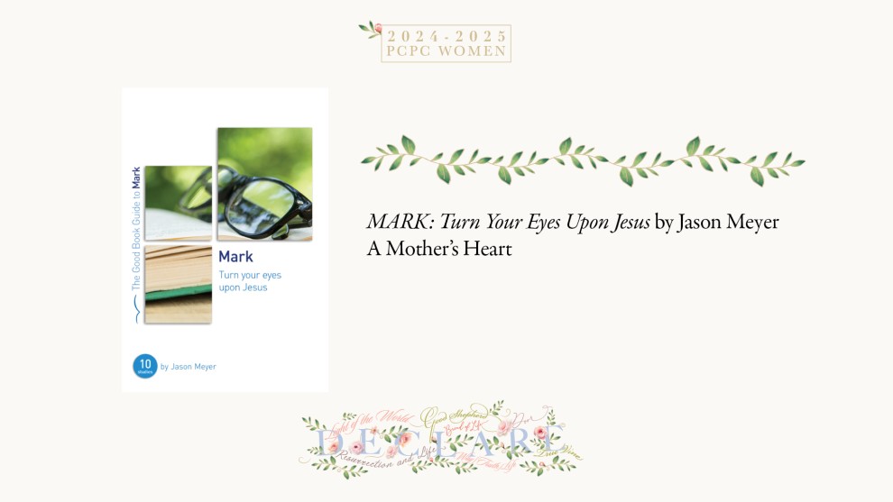 Mark: Turn Your Eyes Upon Jesus