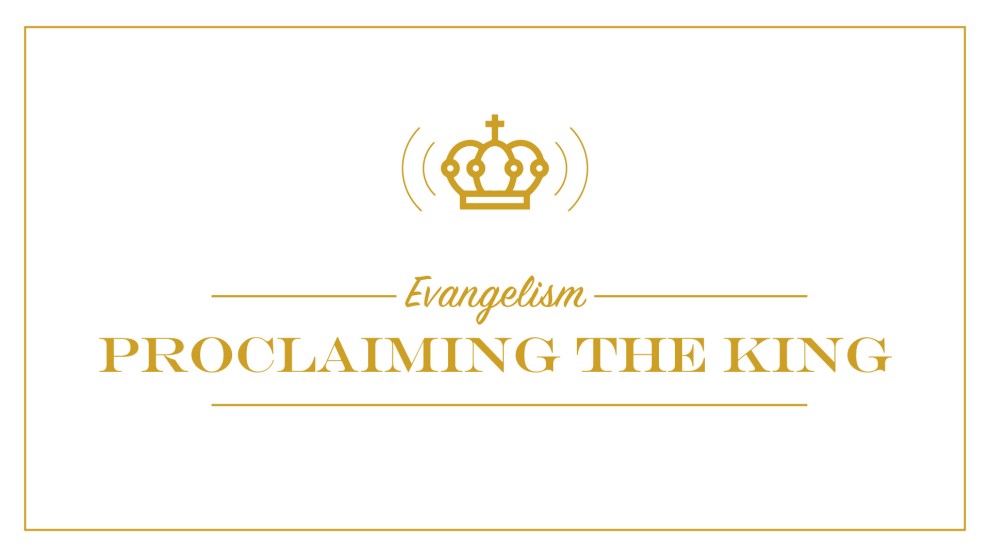 Essential Paths: Evangelism - Proclaiming the King